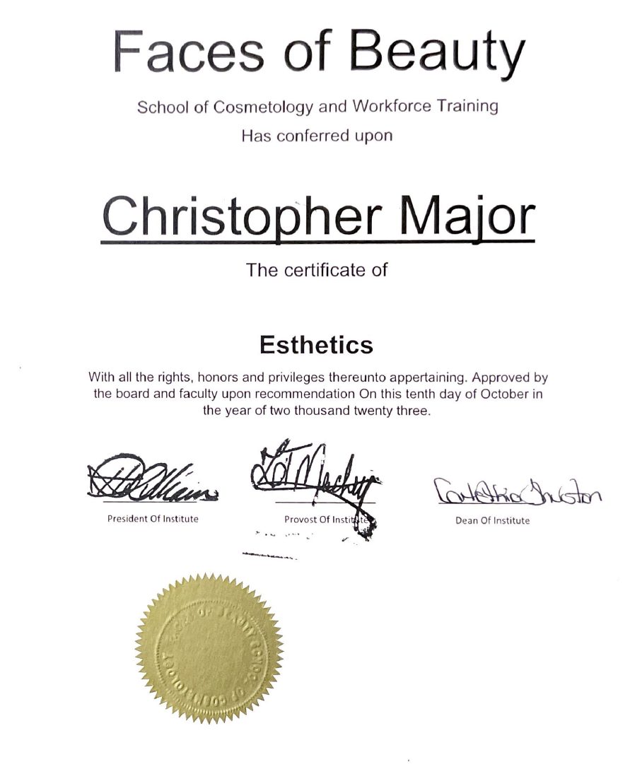 Certificate of Esthetics awarded to Christopher Major by Faces of Beauty School of Cosmetology and Workforce Training, October 2023