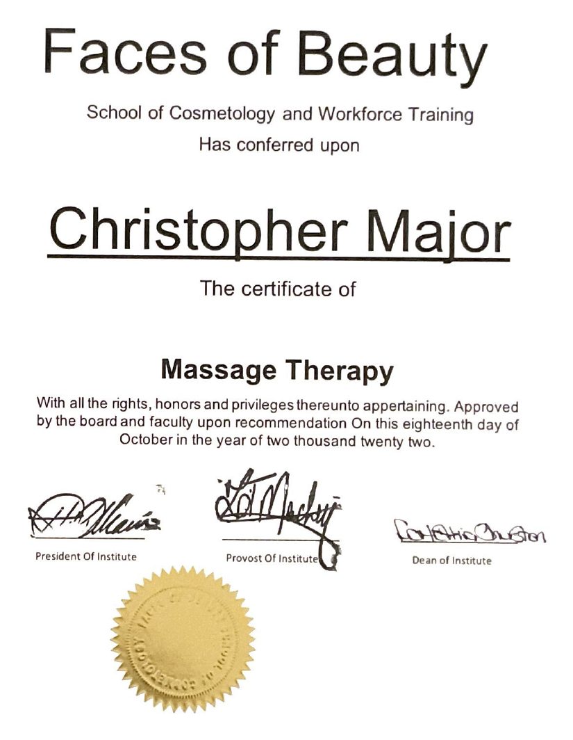 Certificate of Massage Therapy awarded to Christopher Major by Faces of Beauty School of Cosmetology and Workforce Training, October 2022
